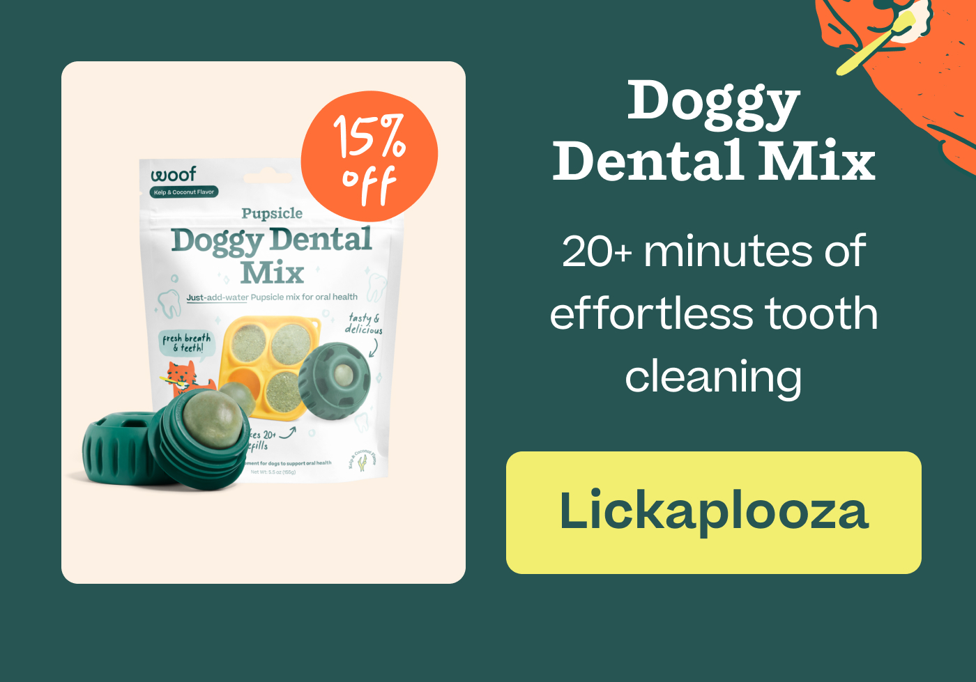 Doggy Dental Mix. 20+ minutes of effortless tooth cleaning  |  Lickaplooza