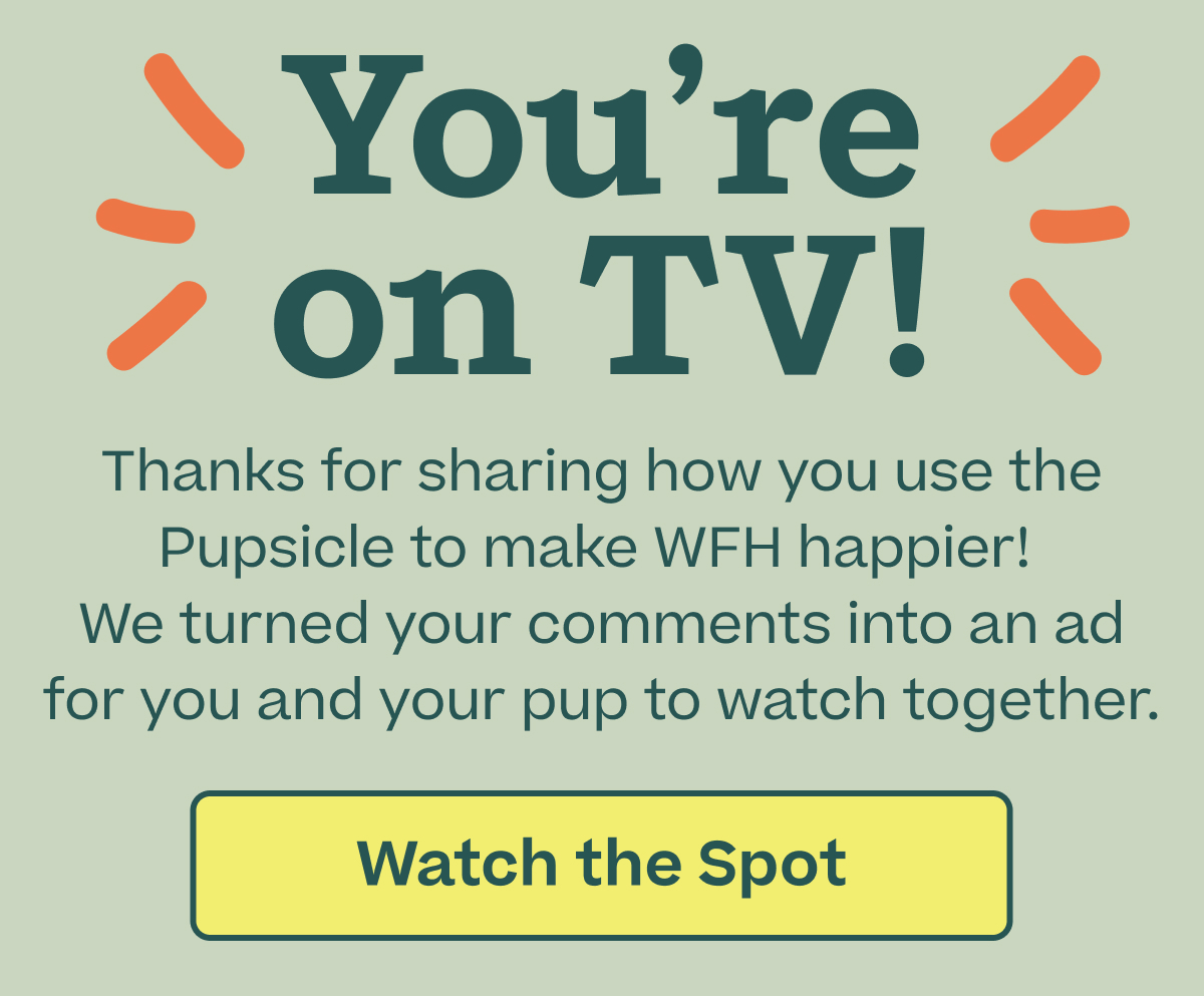 You're on TV! - Watch the Spot