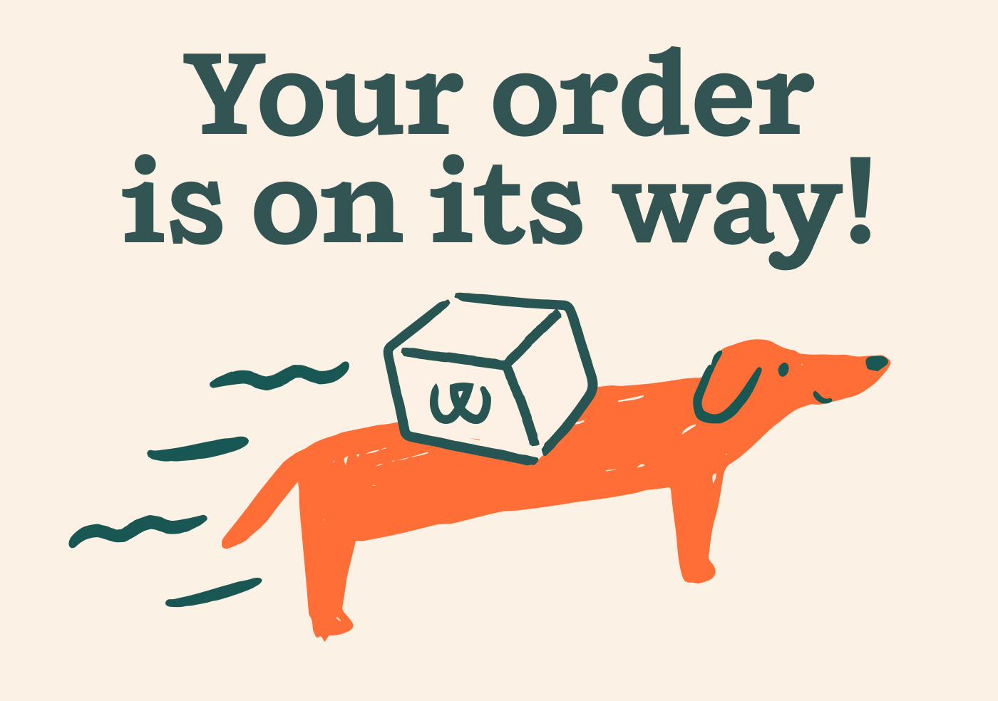 Your order is on its way!