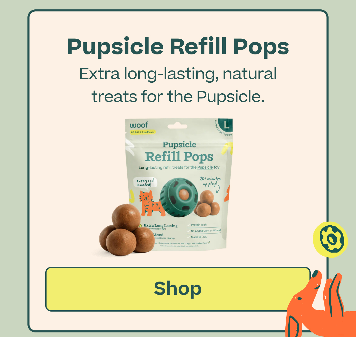 Pupsicle Refill Pops. Extra long-lasting, natural treats for the Pupsicle.  |  Shop 