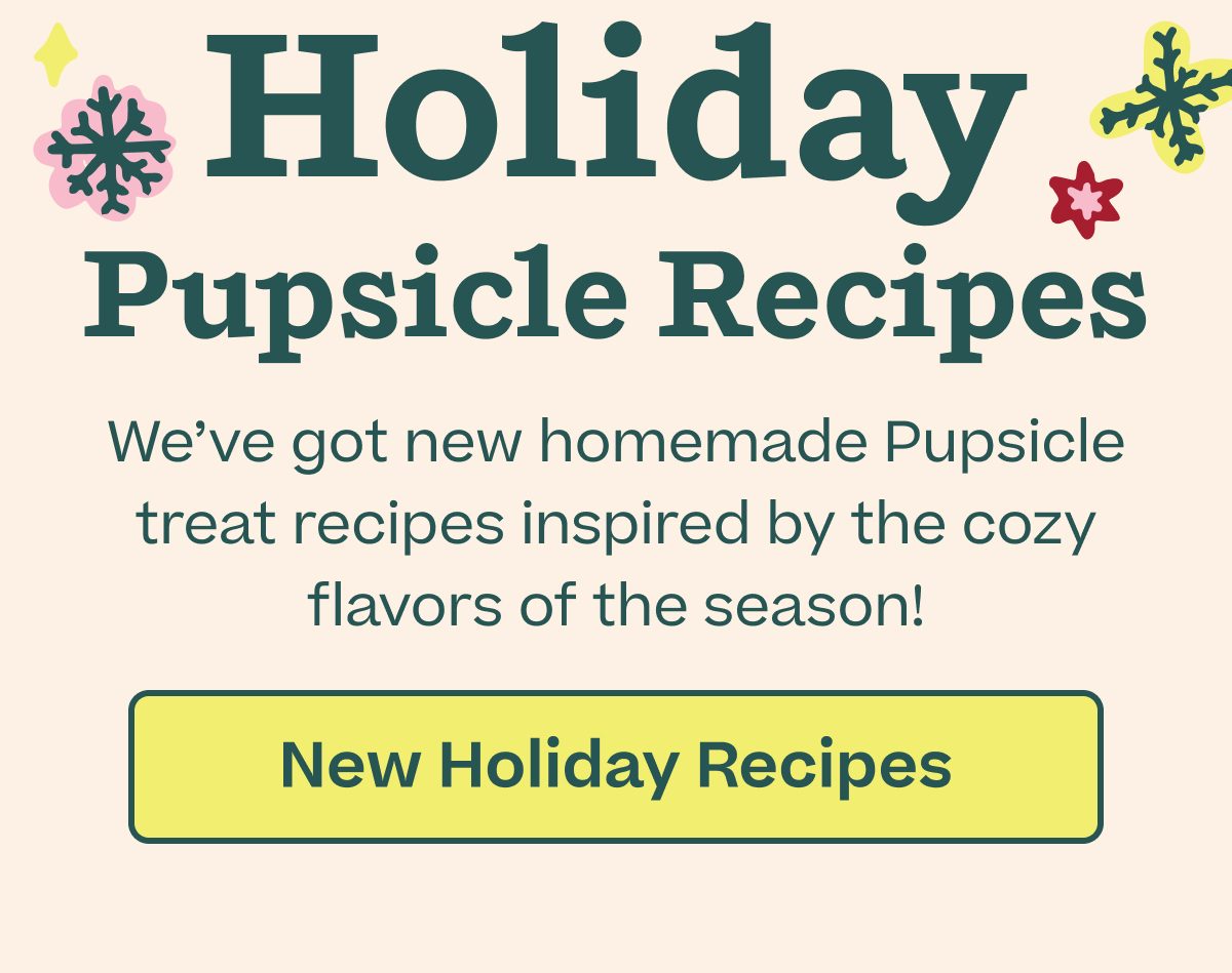 Woof | Checkout the new Holiday Pop Recipes