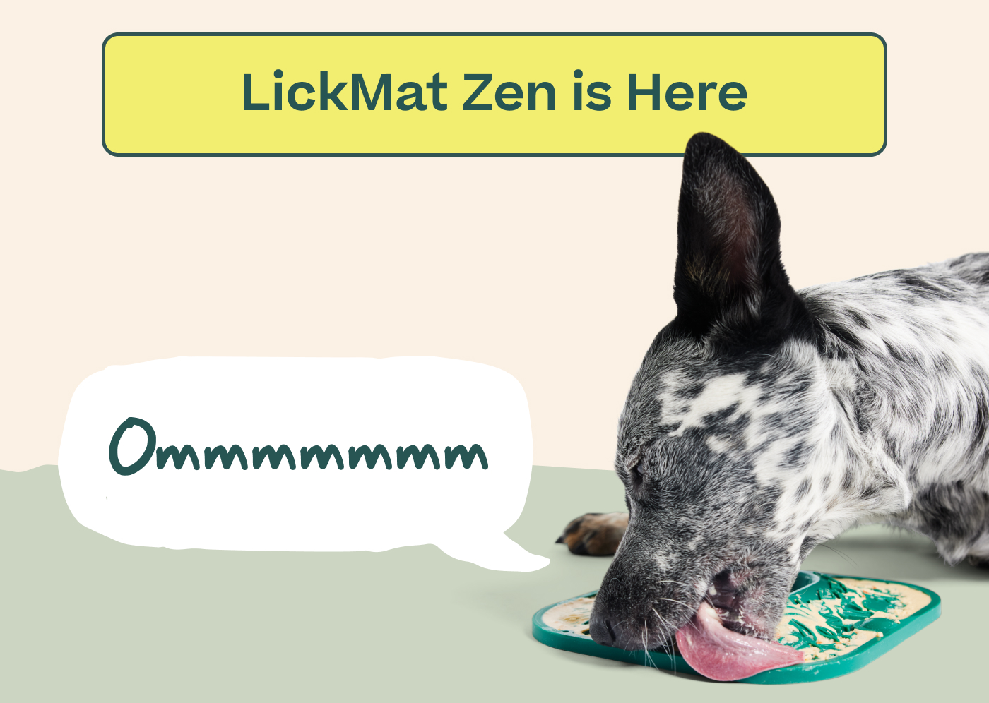 "Ommmmmmm"  |  LickMat Zen is Here