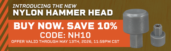 Introducing the NEW Nylon Hammer Head Bit | Buy Now. Save 10% | Code: NH10 | Offer valid through May 13th, 2026, 11:59 PM CST