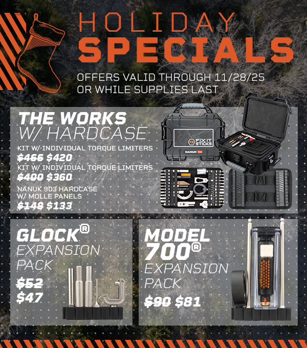 Holiday Specials | Offers valid through 11/28/25 or while supplies last. The Works w/Hardcase | Glock Expansion Pack | Model 700 Expansion Pack
