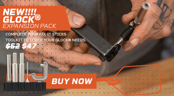 New!!!! Glock&reg; Expansion Pack | Complete your Fix It Sticks Toolkit to cover you Glock&reg; Needs. MSRP $52 Sale $47