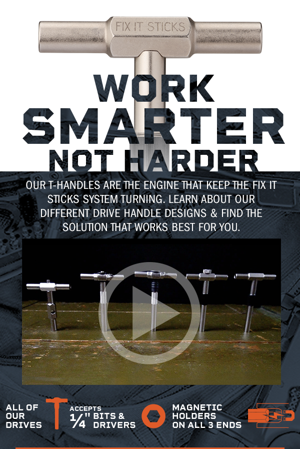 Wokr smarter not harder. Out t-handles are the engine that keep the Fix It Sticks system turning. Learn about our different drive handle designs and find the solution that works best for you.