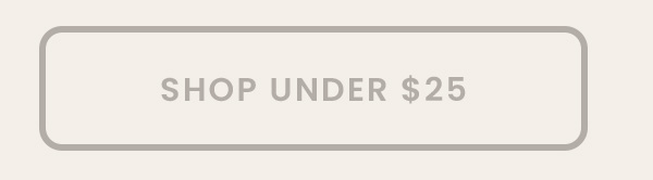 Shop Under $25