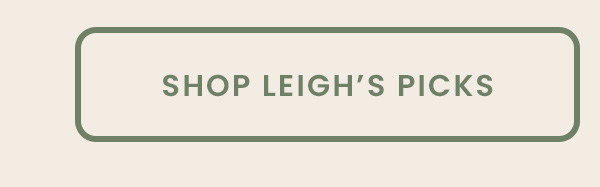 Shop Leigh's Picks