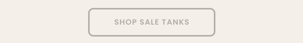 Shop Sale Tanks