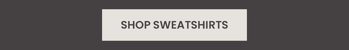 Shop Sweatshirts