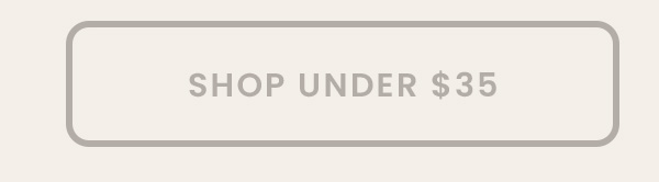 Shop Under $35