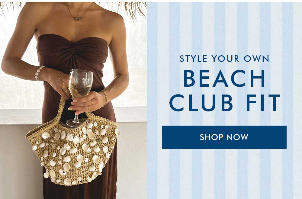 Outfits for the Beach Club - Shop Now!