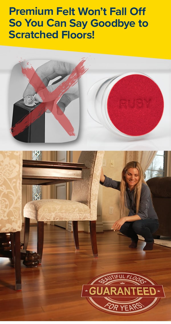 Premium Felt Won’t Fall Off So You Can Say Goodbye to Scratched Floors!