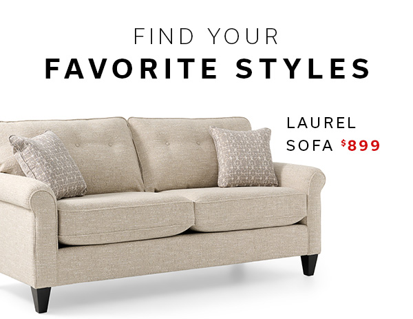 Find Your Favorite Styles | Laurel Sofa $899 | SOFAS >
