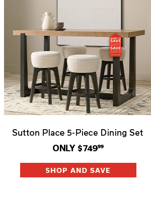 Sutton Place 5-Piece Dining Set | Only $749.99 | SHOP AND SAVE >