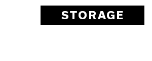 STORAGE >