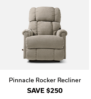 Pinnacle Rocker Recliner | SAVE $250 >