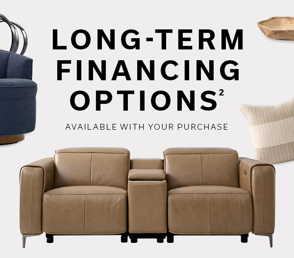 Long-Term Financing Options2 Available With Your Purchase | LEARN MORE >