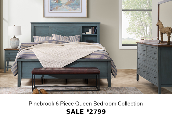Pinebrook 6 Piece Queen Bedroom Collection | Sale $2799 | SHOP >