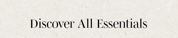 Discover All Essentials > Discover All Essentials >
