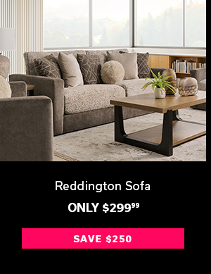 Reddington Sofa | Only $299.99 | SAVE $250 >