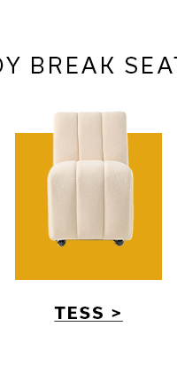STUDY BREAK SEATING: TESS >
