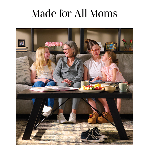 Made for all Moms >