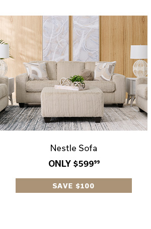 Nestle Sofa | Only $599.99 | SAVE $100 >