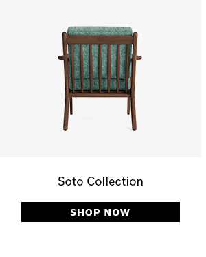 Soto Collection | SHOP NOW >