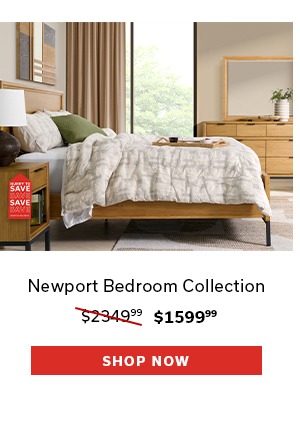Newport Bedroom Collection | $1599.99 | SHOP NOW >