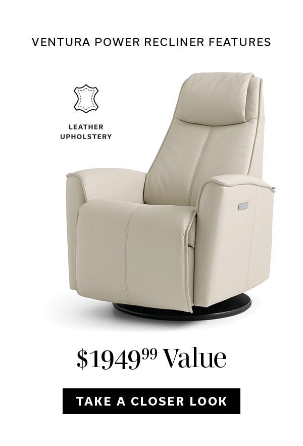 Ventura Power Recliner Features | $1949.99 Value | TAKE A CLOSER LOOK >