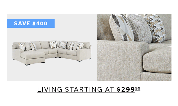 LIVING STARTING AT $299.99 >
