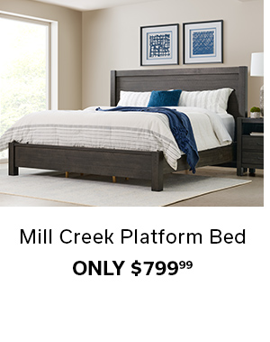 Mill Creek Platform Bed >