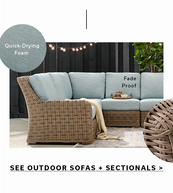 SEE OUTDOOR SOFAS + SECTIONALS >