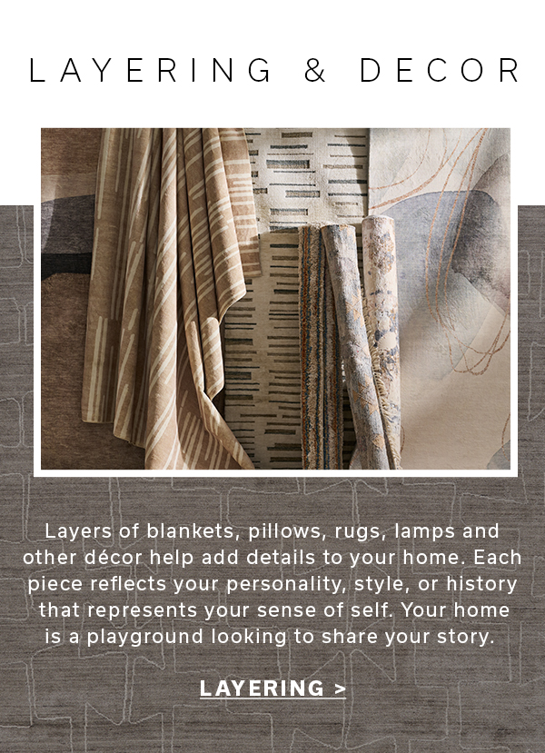 Layering & Decor | LAYERING >