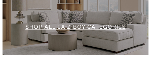 SHOP ALL LA-Z-BOY CATEGORIES >