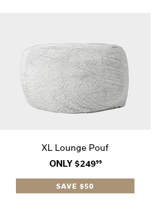 Xl Lounge Pouf | Only $249.99 | SAVE $50 >
