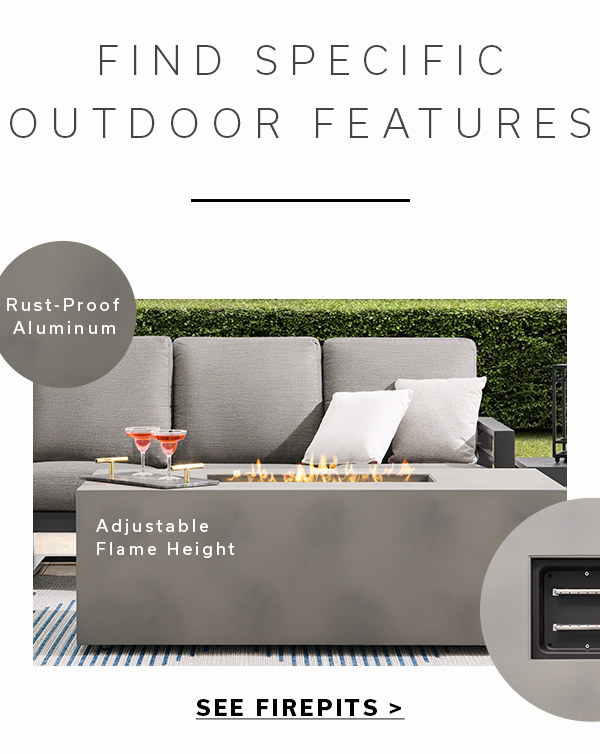 Find Specific Outdoor Features | SEE FIREPITS >