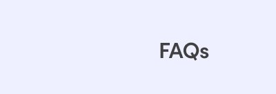 FAQs