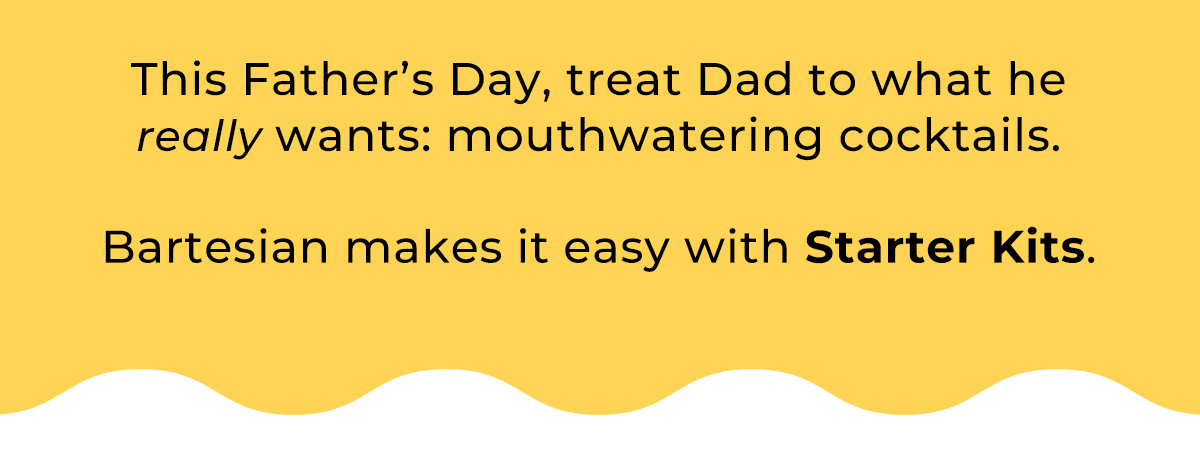 Bartesian makes it easy with Starter Kits.