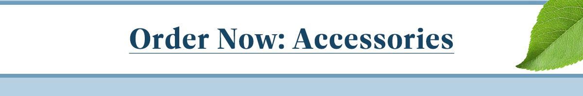 Order Now: Accessories