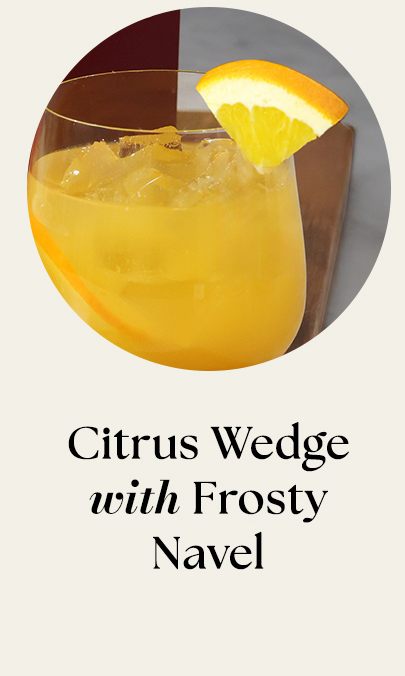 Citrus Wedge with Frosty Navel