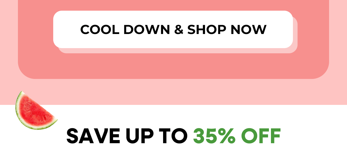 Cool Down & Shop Now