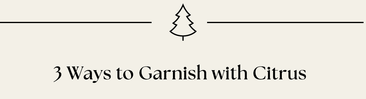 3 Ways to Garnish with Citrus