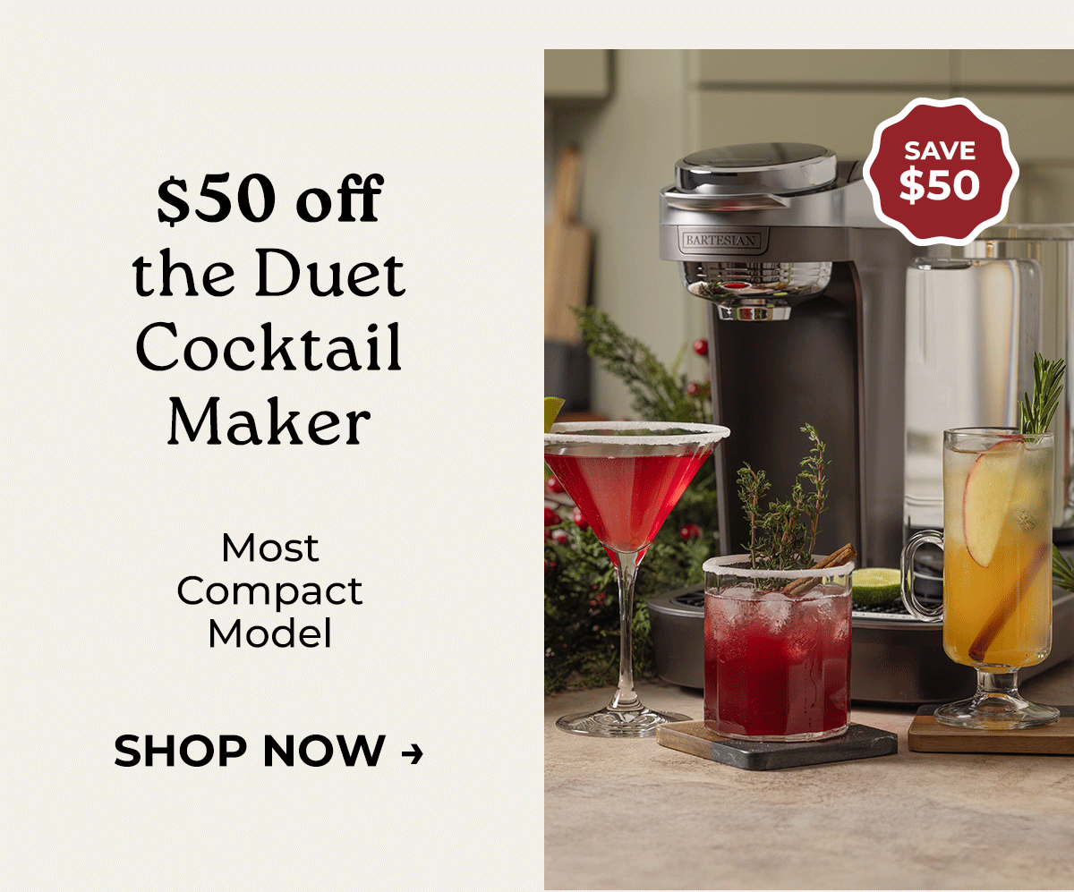 $50 Off the Duet Cocktail Maker