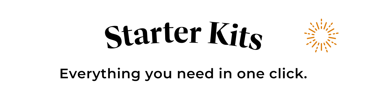 Starter Kits