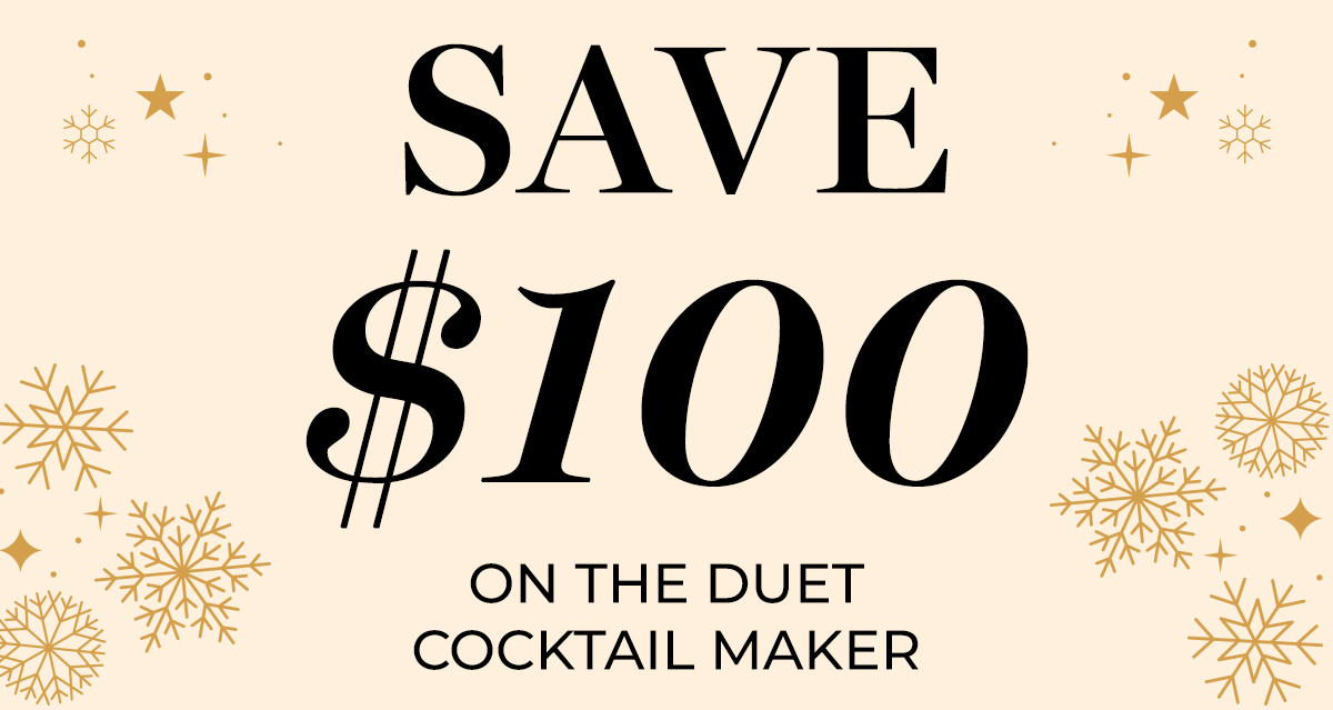 Save $100 on the Duet Cocktail Maker