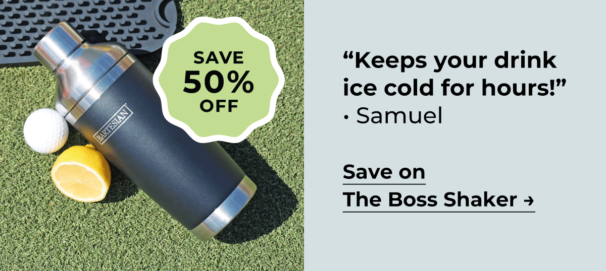 The Boss Shaker: 50% Off
