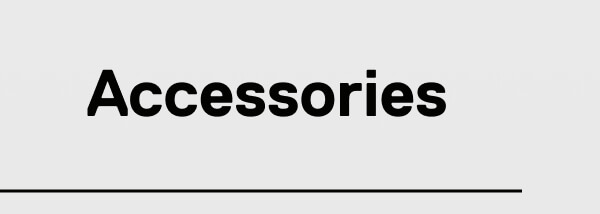 Accessories