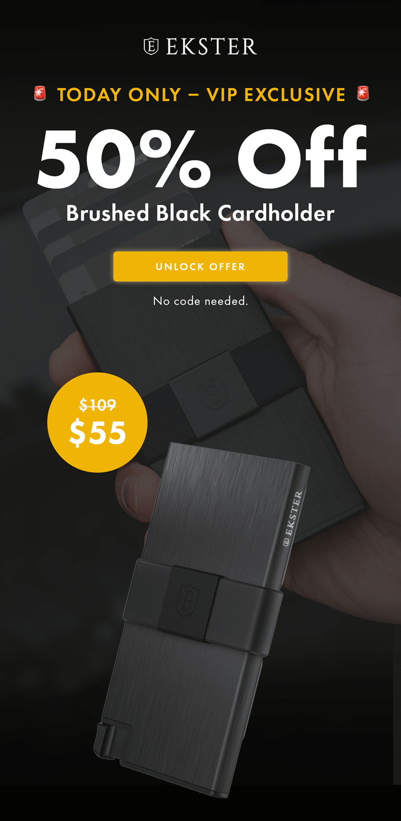 EKSTER TODAY ONLY - VIP EXCLUSIVE 50% Off Brushed Black Cardholder UNLOCK OFFER No code needed. $109 $55